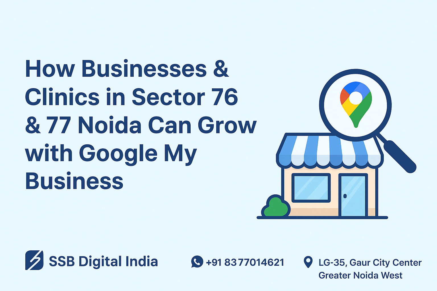 📍 How Local Businesses & Clinics in Sector 76 & 77 Noida Can Get More Customers Using Google My Business